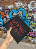 Might Be Makeup Might be Sex Stuff Bag