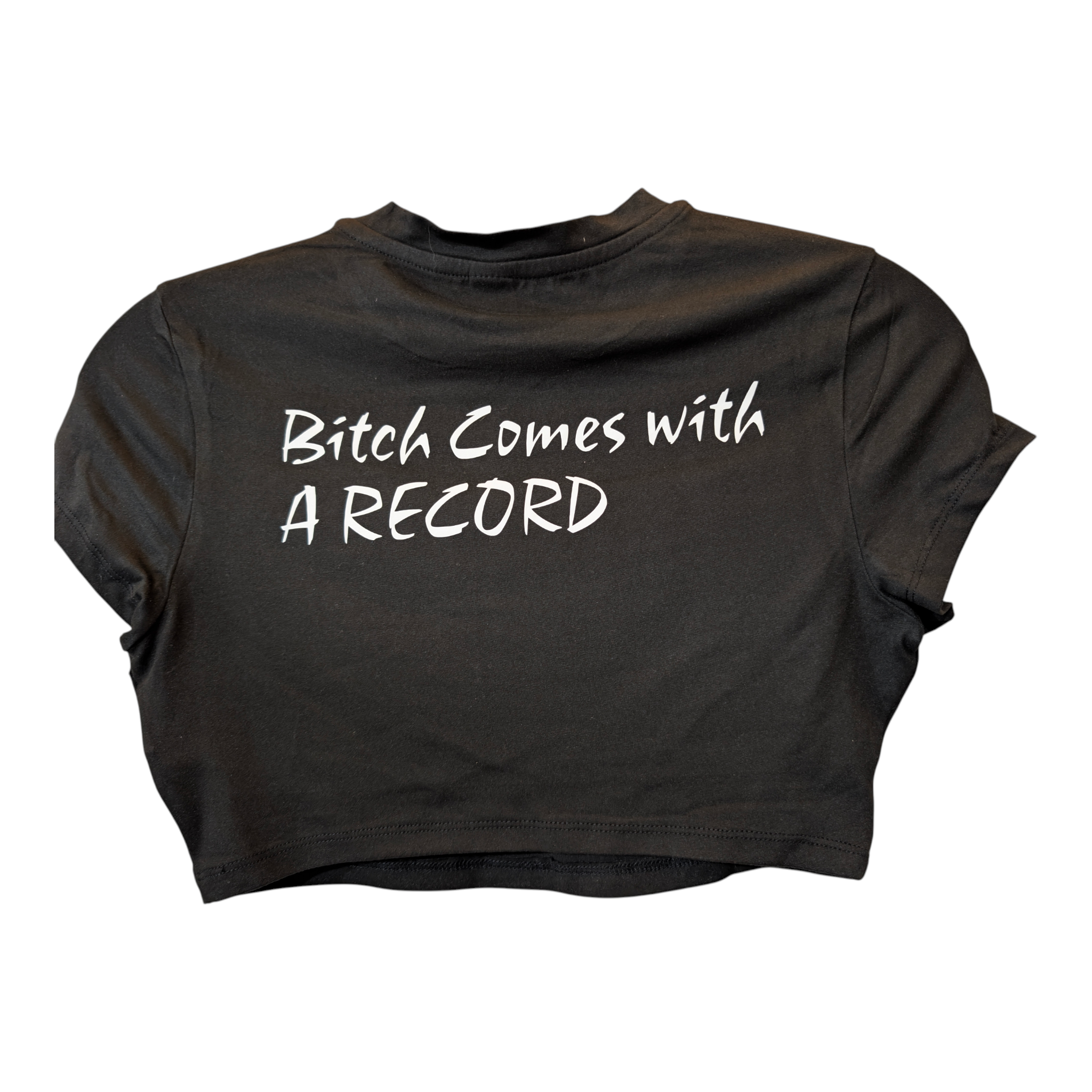 Crazy, Bitch Comes With A Record Crop Top