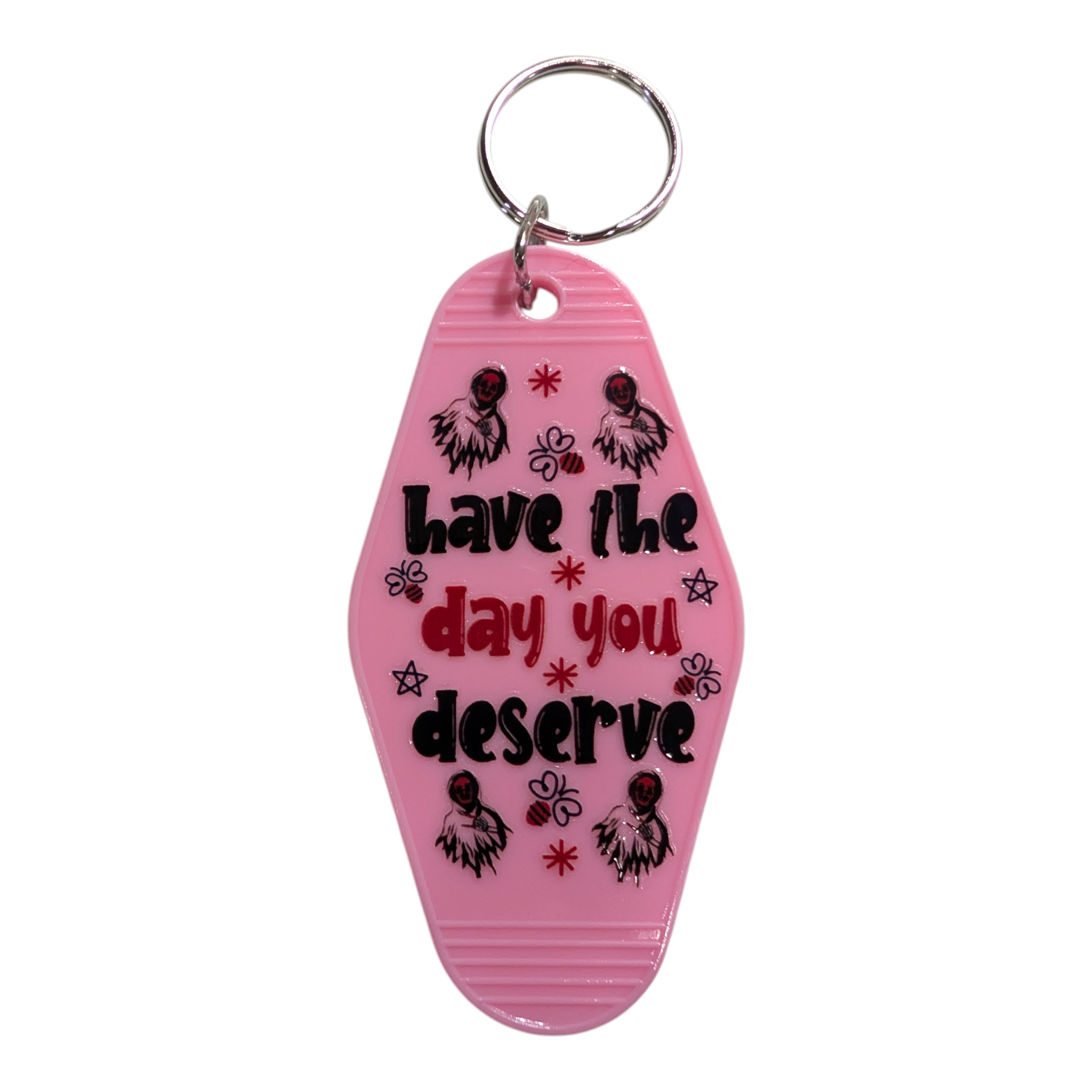 Hotel Keychain Day You Deserve