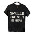Smells Like Slut Tee