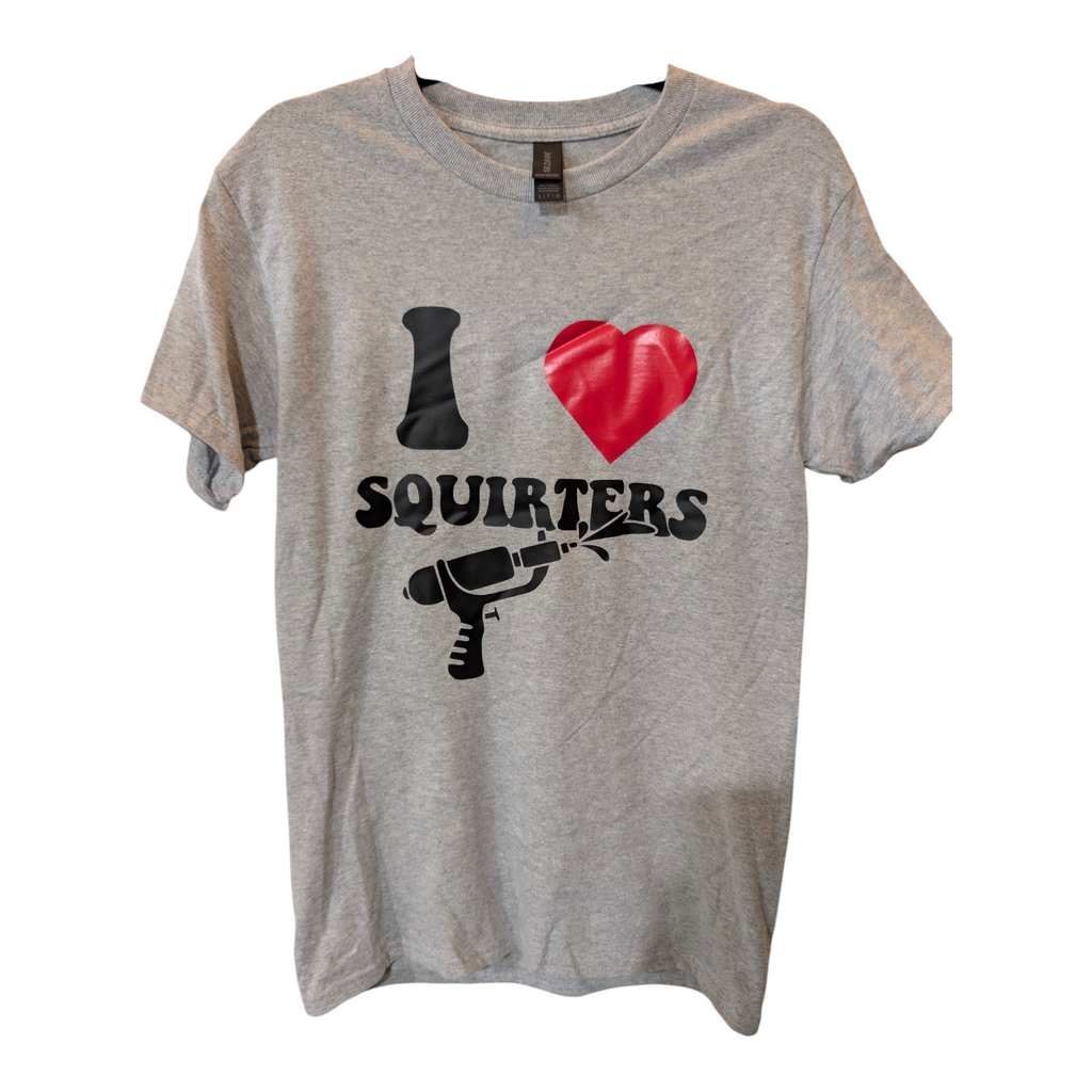 I Love Squirters Tee